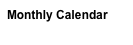 Monthly Calendar